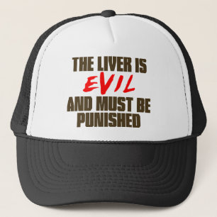 Gorra De Camionero El hígado es malo