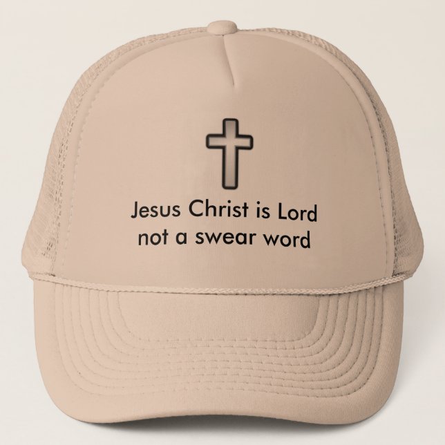Gorra De Camionero El Jesucristo es señor no una palabra de jurar (Anverso)