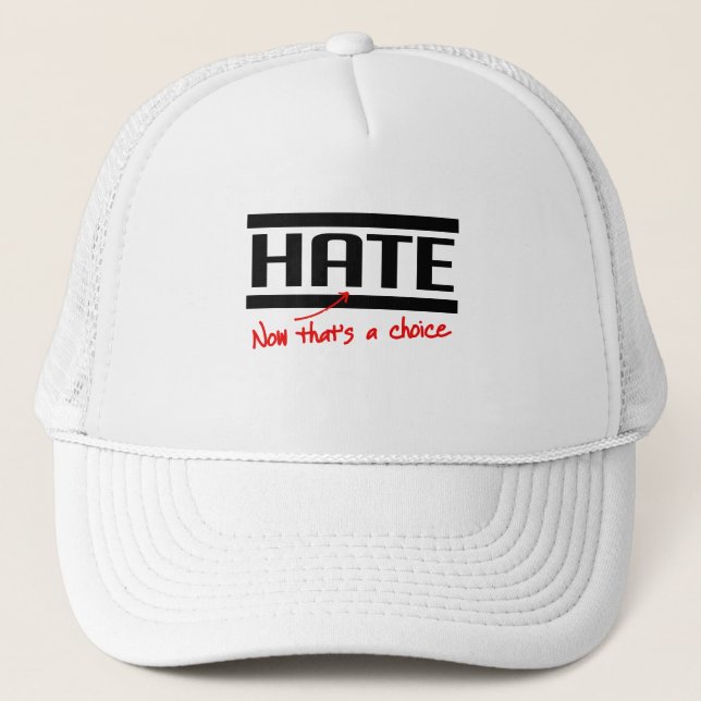 Gorra De Camionero El odio es una elección (Anverso)