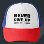 Gorra De Camionero El personalizado nunca se rinde, nunca renuncia a<br><div class="desc">Personalizado Texto y Color Añade Tu Propio Texto Moderno Elegante Plantilla Deportiva Gorras De Fitness Y Accesorios De Cabello / Gorras Y Capas / Sombreros De Béisbol Y Camionero / Nunca Renunciar A Nunca Renunciar A Sombrero Camionero Rojo/Blanco/Azul.</div>