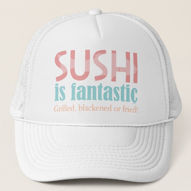 Gorra De Camionero ¡El sushi es fantástico! (Anverso)