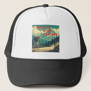 Gorra De Camionero El Trabajo Son Las Montañas Ciclistas Recompensas