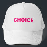 Gorra De Camionero Elección de los derechos de aborto por elección de<br><div class="desc">Fuchsia rosa caliente de elección y la mujer blanca a favor del derecho al aborto genial sombrero de camionero. minimalista estilo sobrio y elegante. El movimiento a favor del derecho al aborto es un movimiento sociopolítico en Estados Unidos que apoya la opinión de que una mujer debe tener el derecho...</div>