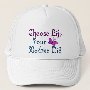 Gorra De Camionero ¡Elija la vida, su madre hizo!