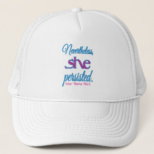 Gorra De Camionero Ella Persistió con Tu Nombre