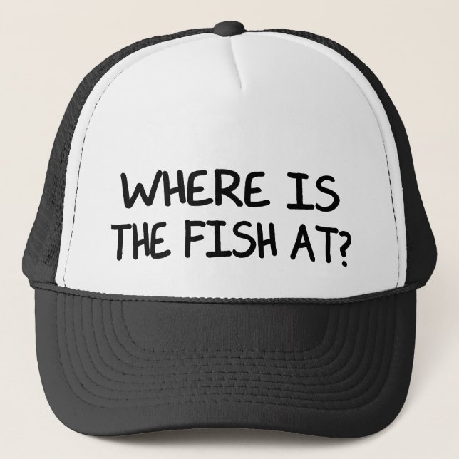 GORRA DE CAMIONERO ¿EN DÓNDE ESTÁ EL PESCADO? (Anverso)