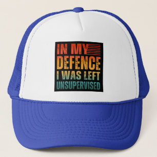 GORRA DE CAMIONERO EN MI DEFENSA ME DEJARON SIN SUPERVISIÓN