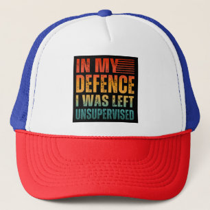 GORRA DE CAMIONERO EN MI DEFENSA ME DEJARON SIN SUPERVISIÓN