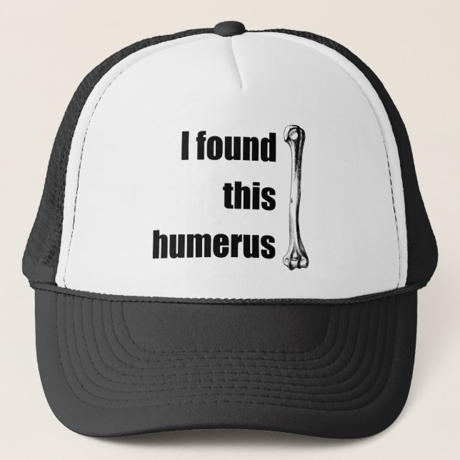 Gorra De Camionero Encontré este húmero (Anverso)