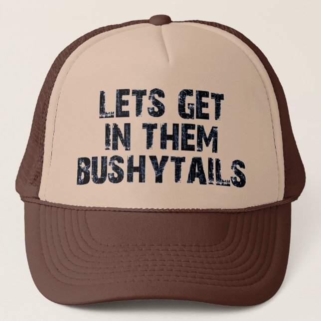 Gorra De Camionero Entremos en ellos bushytails (Anverso)