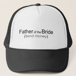 Gorra De Camionero Enviar dinero al padre de los regalos de novia