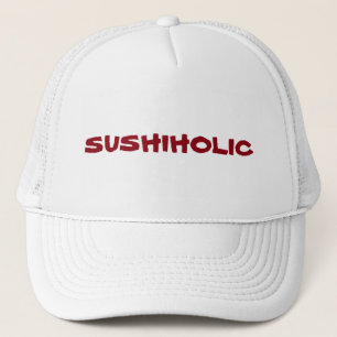 Gorra De Camionero ¿Enviciado al sushi? Usted es un Sushiholic.