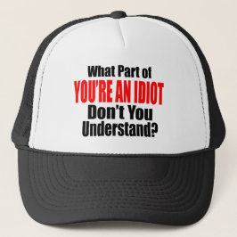 Gorra De Camionero Eres un idiota