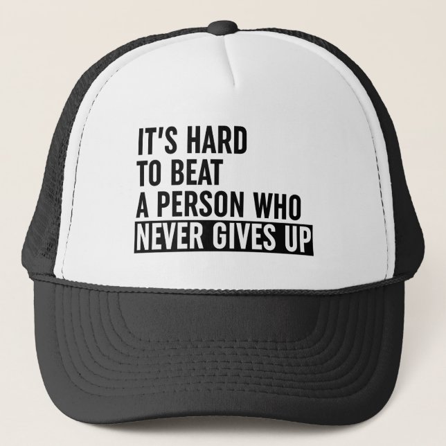 Gorra De Camionero Es difícil ganarle a una persona que nunca se rind (Anverso)