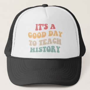 Gorra De Camionero Es Un Buen Día Para Enseñar Historia II