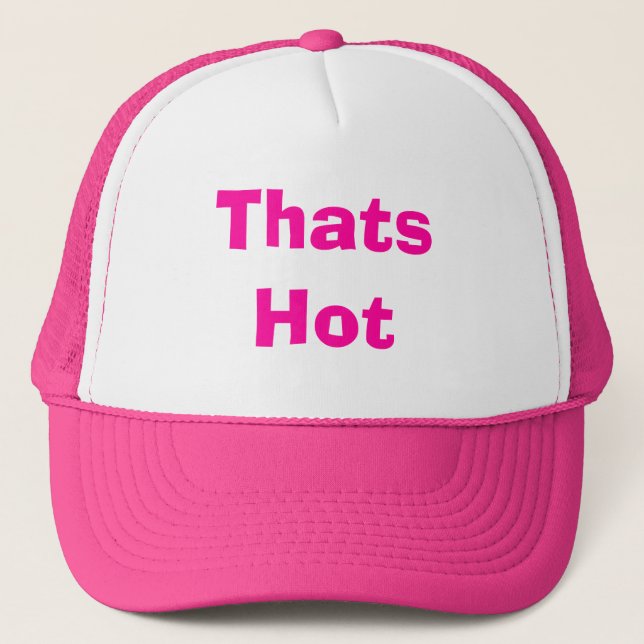 Gorra De Camionero Eso es caliente (Anverso)