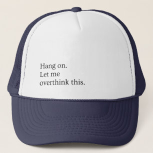 Gorra De Camionero Espera. Dejadme que me exceda.