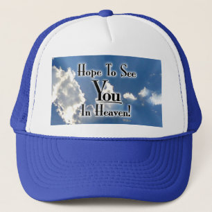Gorra De Camionero ¡Espero Verte En El Cielo! con nubes