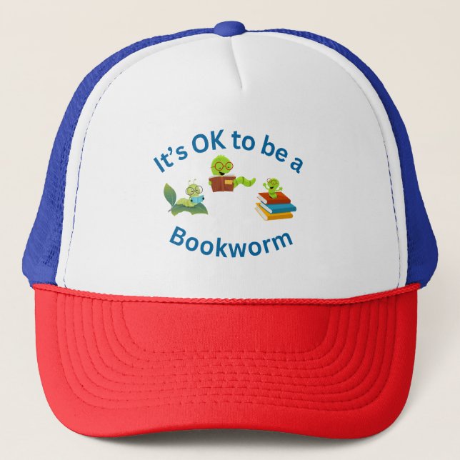 Gorra De Camionero Está bien ser un gusano de biblioteca (Anverso)
