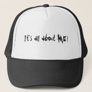 Gorra De Camionero ¡Está todo sobre MÍ!