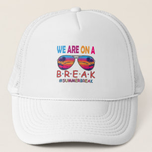 Gorra De Camionero Estamos En Una Vacación De Verano Para Profesores 