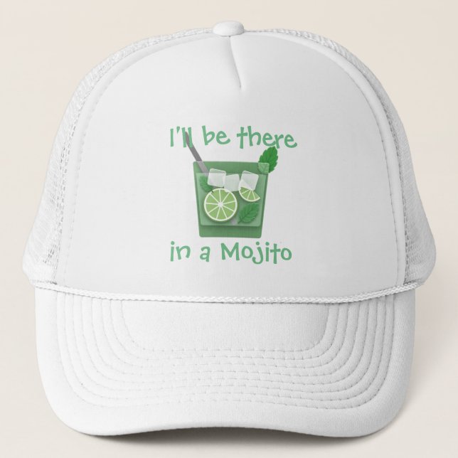 Gorra De Camionero "Estaré allí en un Mojito " (Anverso)