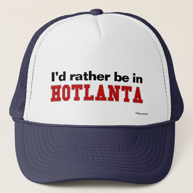 Gorra De Camionero Estaría bastante en Hotlanta (Anverso)
