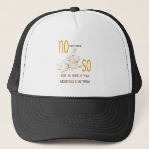 Gorra De Camionero Estás equivocado