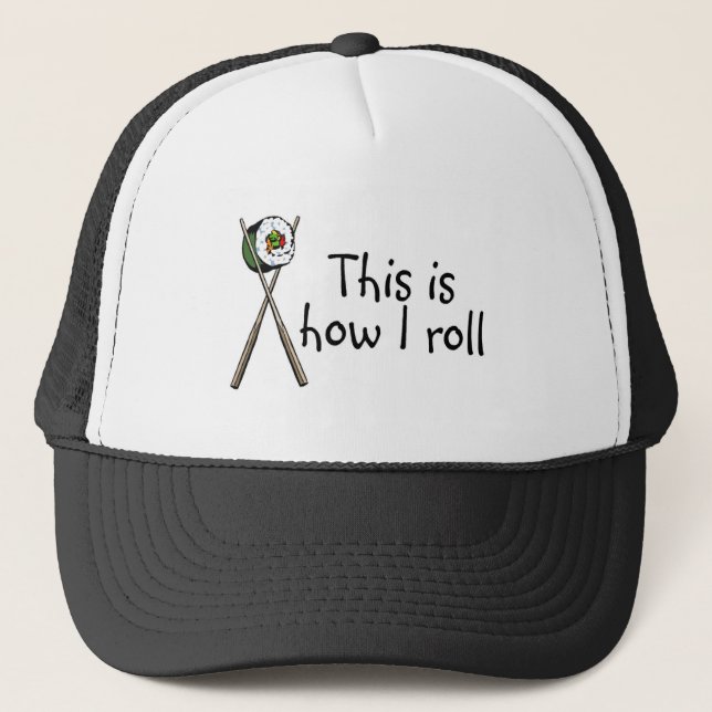Gorra De Camionero Éste es cómo ruedo el sushi (Anverso)