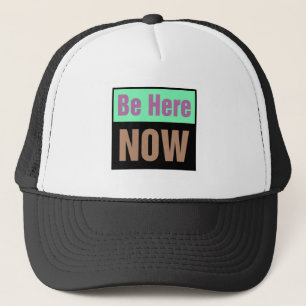 Gorra De Camionero Estén aquí ahora