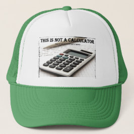 Gorra De Camionero "Esto no es una calculadora"