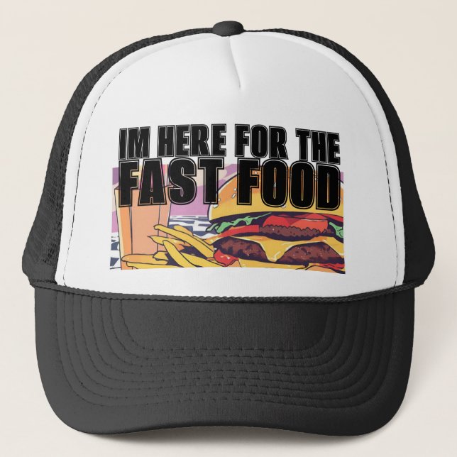 Gorra De Camionero Estoy Aquí Por La Comida Rápida (Anverso)