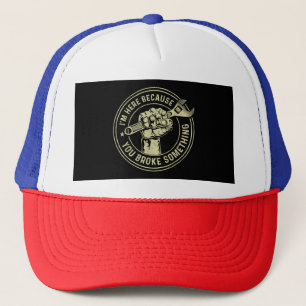 Gorra De Camionero Estoy aquí porque rompiste algo, mecánico Han