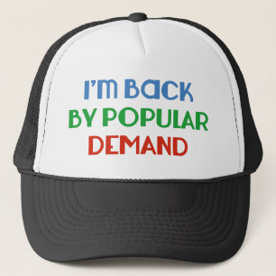 Gorra De Camionero Estoy de vuelta por la demanda popular