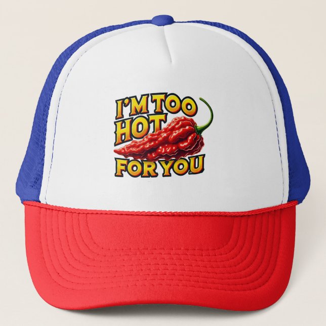 Gorra De Camionero Estoy demasiado caliente para ti gorrón de camione (Anverso)