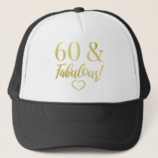 Gorra De Camionero Fabuloso cumpleaños número 60 (oro)