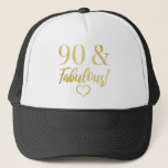 Gorra De Camionero Fabulous 90th Birthday (Gold)<br><div class="desc">A fabulous birthday gift idea for women turning a milestone age,  with a stylish fancy gold lettering.</div>