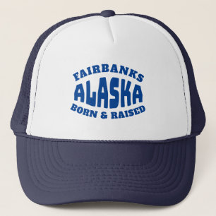 Gorra De Camionero Fairbanks Alaska nació y creció