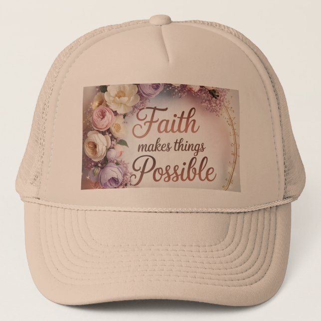 Gorra De Camionero Faith Makes Things Possible (Anverso)