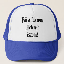 Gorra De Camionero Fáj a faszom Jelen-t iszom kék mici