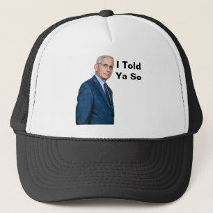 Gorra De Camionero Fauci Told Ya So