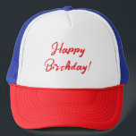 Gorra De Camionero ¡Feliz cumpleaños!<br><div class="desc">Regale este regalo a la última persona de cumpleaños por cada cumpleaños</div>