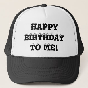 Gorra De Camionero ¡Feliz cumpleaños a mí gorra!