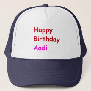 Gorra De Camionero Feliz cumpleaños Aadi