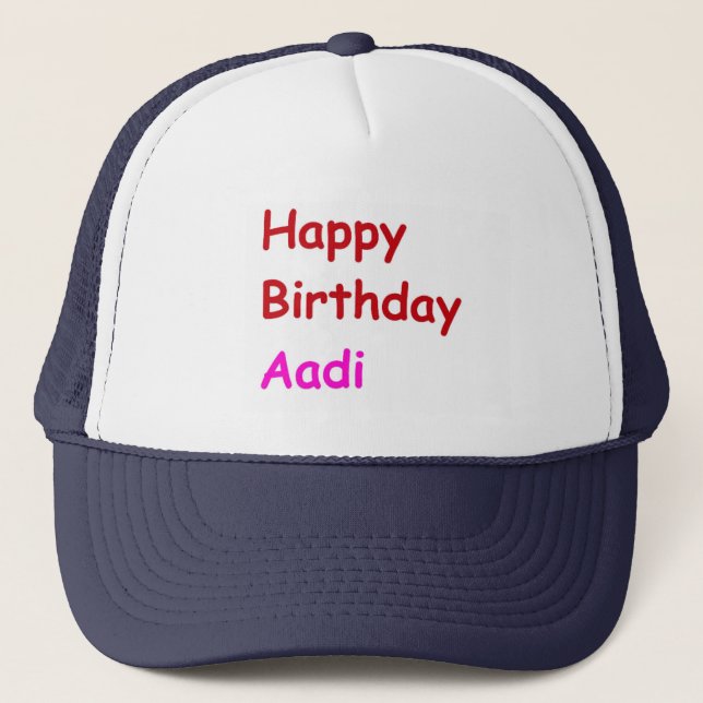 Gorra De Camionero Feliz cumpleaños Aadi (Anverso)