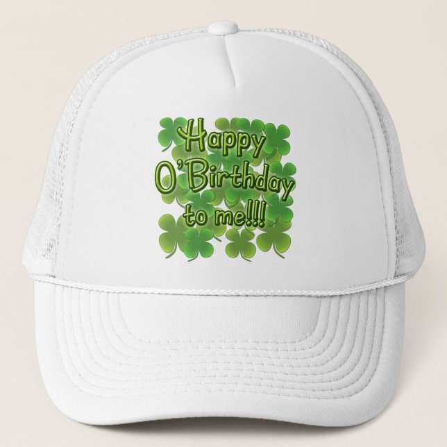 Gorra De Camionero Feliz cumpleaños para mí con Shamrock (Anverso)