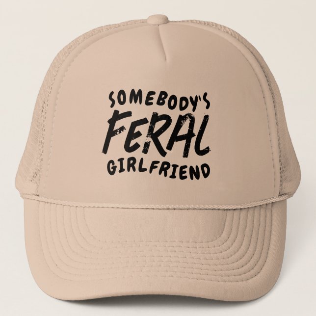 Gorra De Camionero Feral Girlfriend Funny Valentine Gift (Anverso)