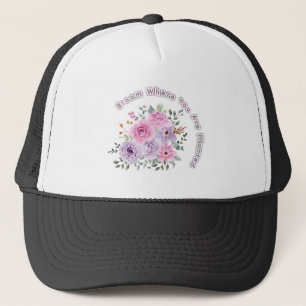Gorra De Camionero Florece Donde Estás Plantada Cita Motivacional Flo