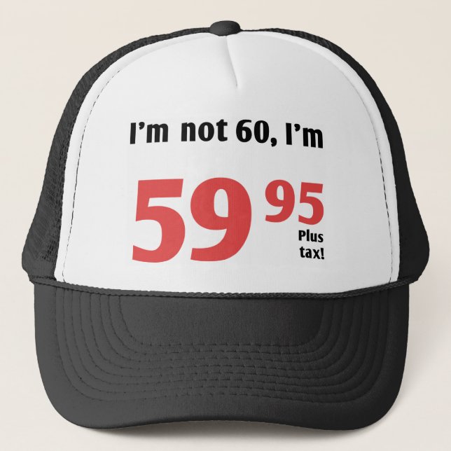Gorra De Camionero Fun 60.º cumpleaños más impuesto (Anverso)