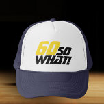 Gorra De Camionero Funny 60 Entonces qué cita la tipografía 60 cumple<br><div class="desc">Gracioso 60 Así que qué Cita Sombrero Camionero de Tipografía de Cumpleaños 60. Una gran idea de regalo de cumpleaños para un hombre o mujer positivo que celebra su cumpleaños número 60 y tiene sentido del humor. El texto dice 60 Así que qué - se puede cambiar el número de...</div>